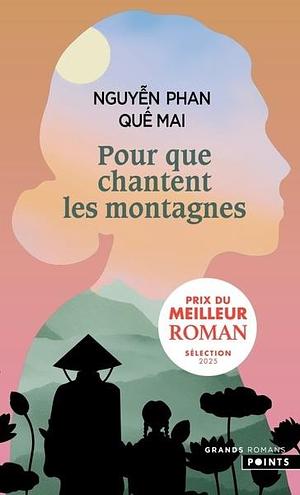 Pour que chantent les montagnes by Nguyễn Phan Quế Mai