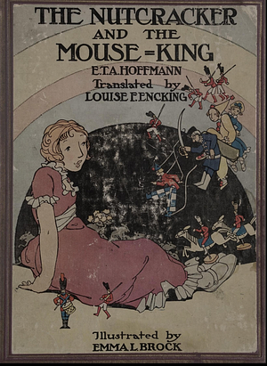 The Nutcracker and the Mouse King by Louise F. Encking