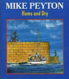 Home and Dry by Mike Peyton