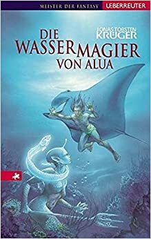 Der Wassermagier von Alua by Jonas Torsten Krüger