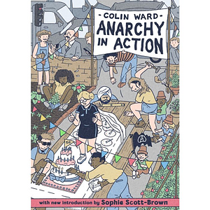 ANARCHY IN ACTION. by Colin Ward