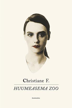 Huumeasema Zoo by Christiane Vera Felscherinow