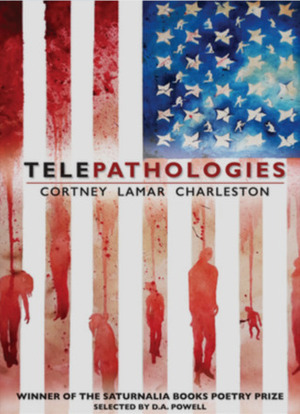 Telepathologies by Cortney Lamar Charleston