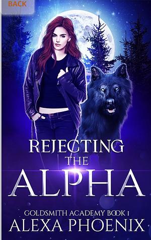 Rejecting the Alpha by Alexa Phoenix