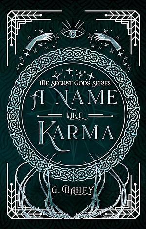 A Name Like Karma by G. Bailey