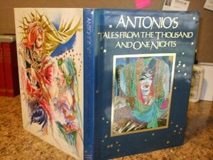 Antonio's Tales from the Thousand and One Nights by Roy Finamore