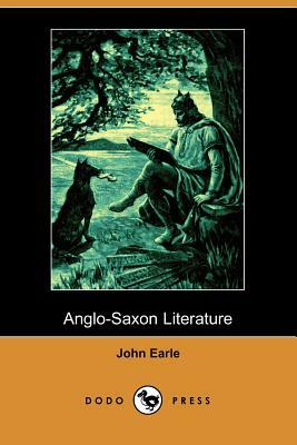 Anglo-Saxon Literature by John Earle