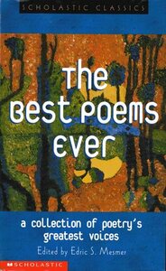 The Best Poems Ever: A Collection of Poetry's Greatest Voices by Edric S. Mesmer