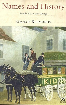 Names and History: People, Places and Things by George Redmonds