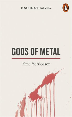 Gods of Metal by Eric Schlosser