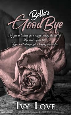 Belle's Goodbye by Ivy Love