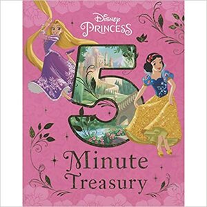 Disney Princess - 5 Minute Treasury by Parragon Books