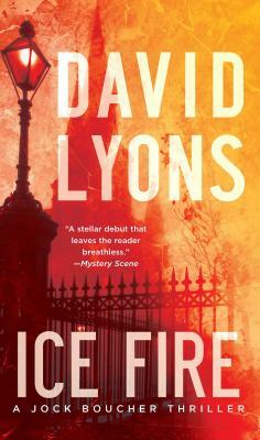 Ice Fire: A Thriller by David Lyons
