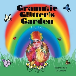 Grammie Glitter's Garden by Ruth Fox