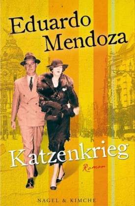 Katzenkrieg by Eduardo Mendoza, Peter Schwaar