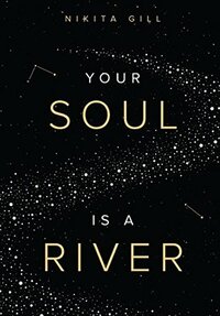 Your Soul is a River by Nikita Gill