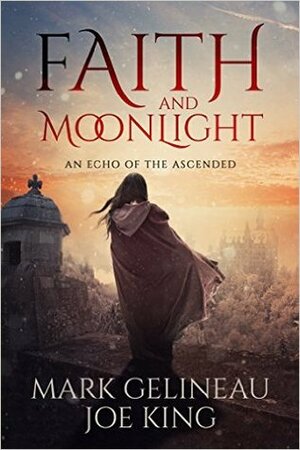 Faith and Moonlight by Mark Gelineau, Joe King