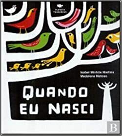 Quando Eu Nasci by Isabel Minhós Martins