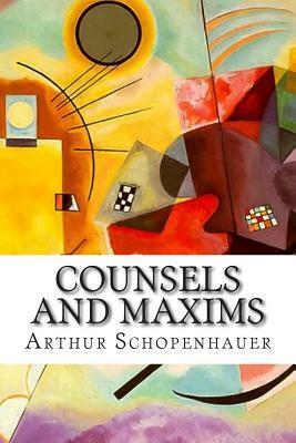 Counsels and Maxims by Arthur Schopenhauer