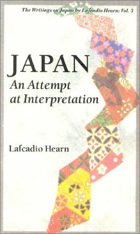 Japan: An Attempt at Interpretation by Lafcadio Hearn