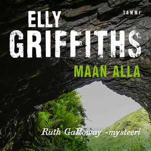 Maan alla by Elly Griffiths