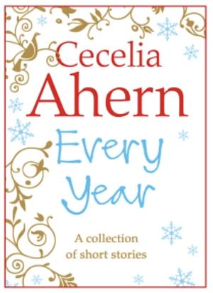 Every Year by Cecelia Ahern