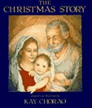 The Christmas Story by Kay Chorao