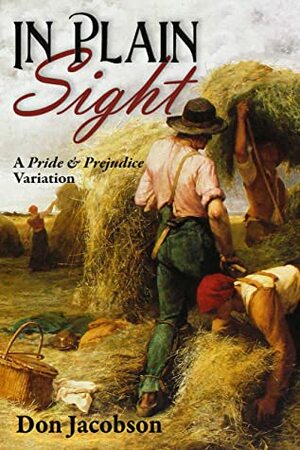 In Plain Sight: A Pride & Prejudice Variation by Janet Taylor, Don Jacobson, Ellen Pickels, Nicole Clarkston