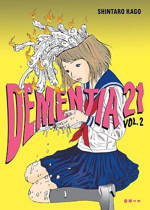 Demencia 21: Vol. 2 by Shintarō Kago