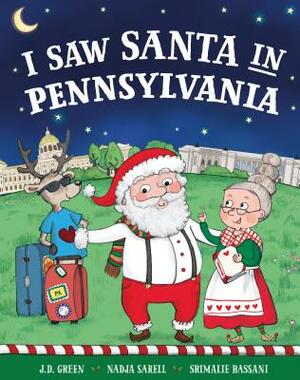 I Saw Santa in Pennsylvania by Jd Green