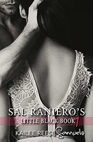 Sal Raniero's Little Black Book 1 by Kailee Reese Samuels