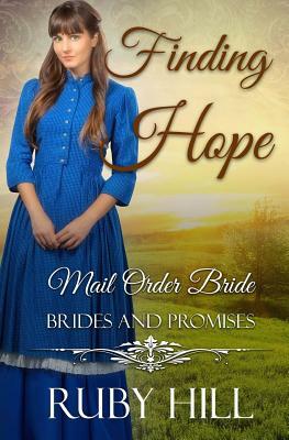 Finding Hope: Mail Order Bride by Ruby Hill