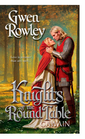 Knights of the Round Table: Gawain by Gwen Rowley