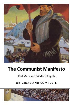 The Communist Manifesto: of the Communist Party by Karl Marx, Friedrich Engels