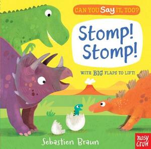 Can You Say It, Too? Stomp! Stomp! by Nosy Crow