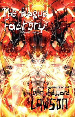 The Plague Factory by John Edward Lawson