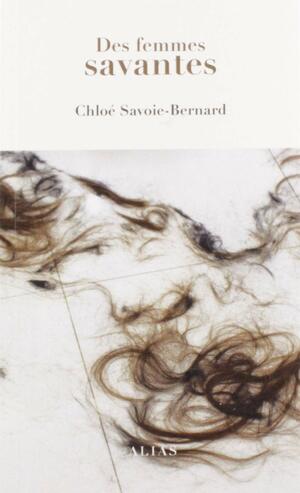 Des femmes savantes by Chloé Savoie-Bernard