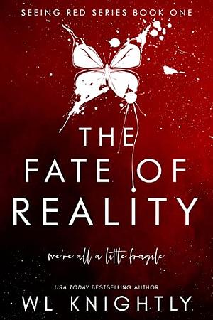 The Fate of Reality by WL Knightly