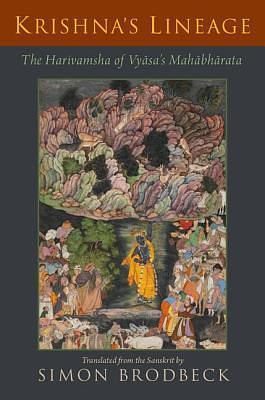 Krishna's Lineage: The Harivamsha of Vyasa's Mahabharata by Anonymous, Anonymous, Simon Brodbeck