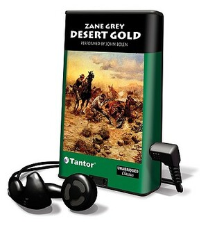 Desert Gold by Zane Grey