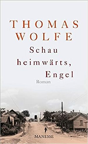 Schau heimwärts, Engel by Thomas Wolfe