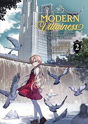 Modern Villainess: It's Not Easy Building a Corporate Empire Before the Crash, Vol. 2 by Tofuro Futsukaichi