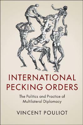 International Pecking Orders by Vincent Pouliot