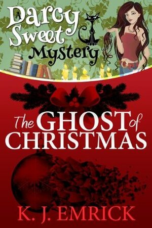 The Ghost of Christmas by K.J. Emrick