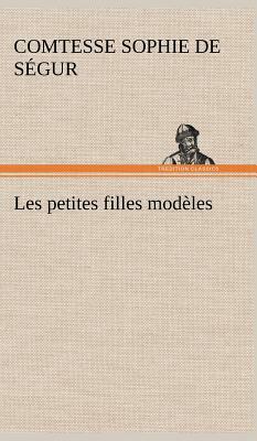 Les Petites Filles Modèles by Comtesse de Ségur