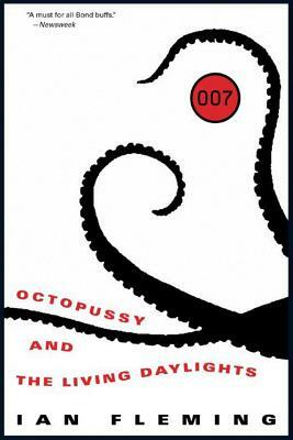 Octopussy and the Living Daylights by Ian Fleming