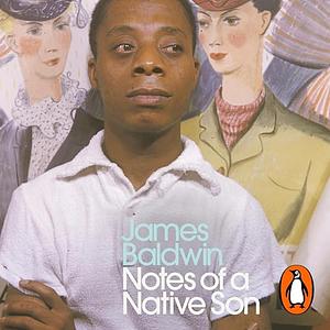 Notes of a Native Son by James Baldwin