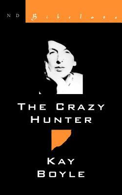Crazy Hunter Pa by Kay Boyle