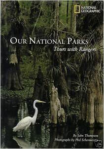 Our National Parks: Tours with Rangers by John M. Thompson, Phil Schermeister