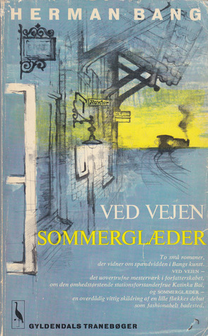 Ved Vejen: Sommerglæder by Herman Bang